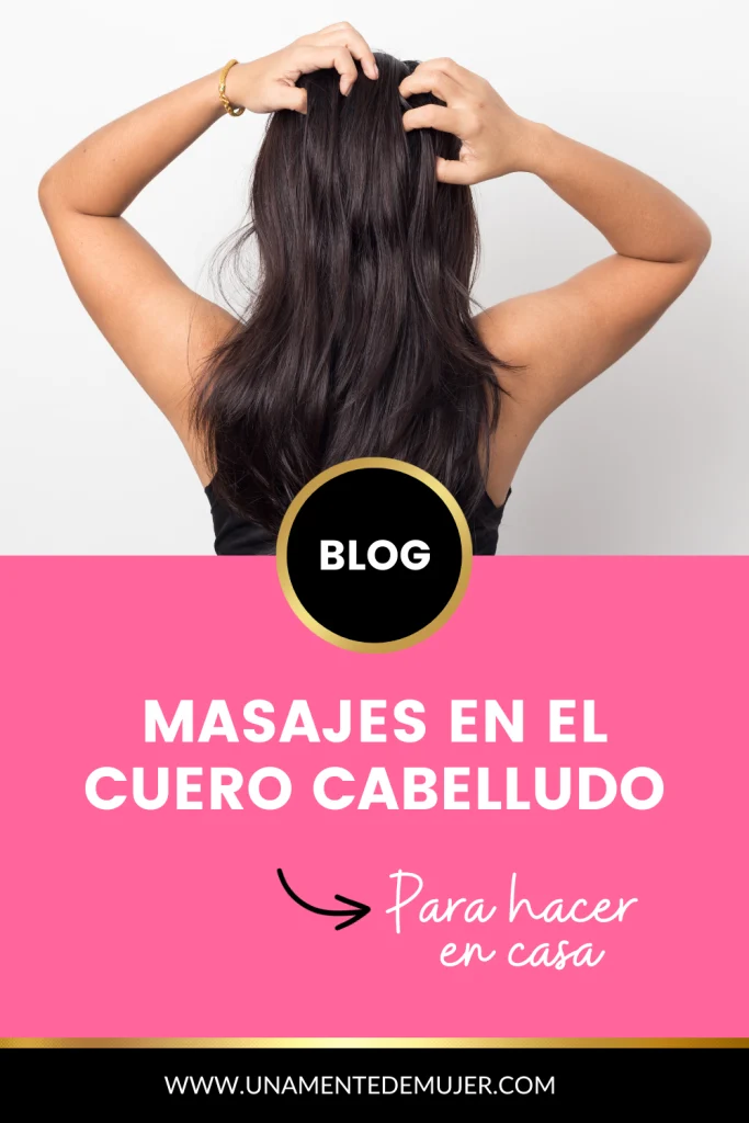 tecnicas de masajes en el cuero cabelludo