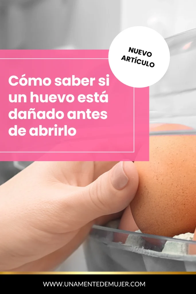 C&oacute;mo saber si un huevo est&aacute; da&ntilde;ado