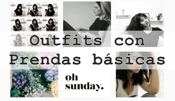Outfits con prendas b&aacute;sicas