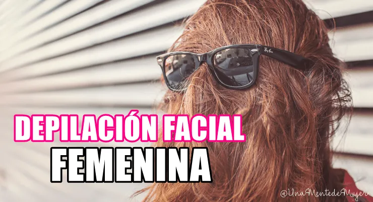 Depilaci&oacute;n facial