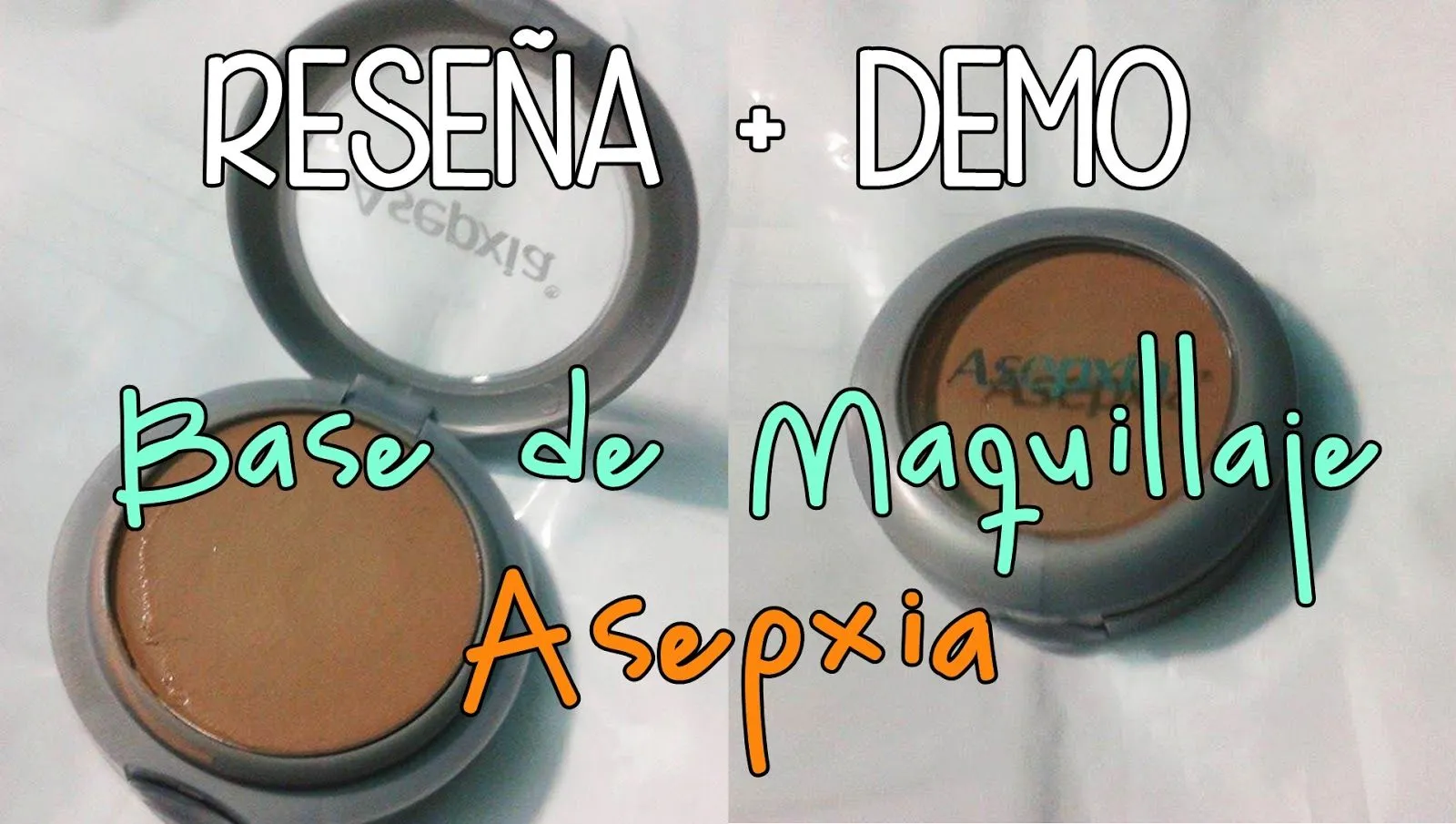 Base de Maquillaje Asepxia (Reseña + Demo)
