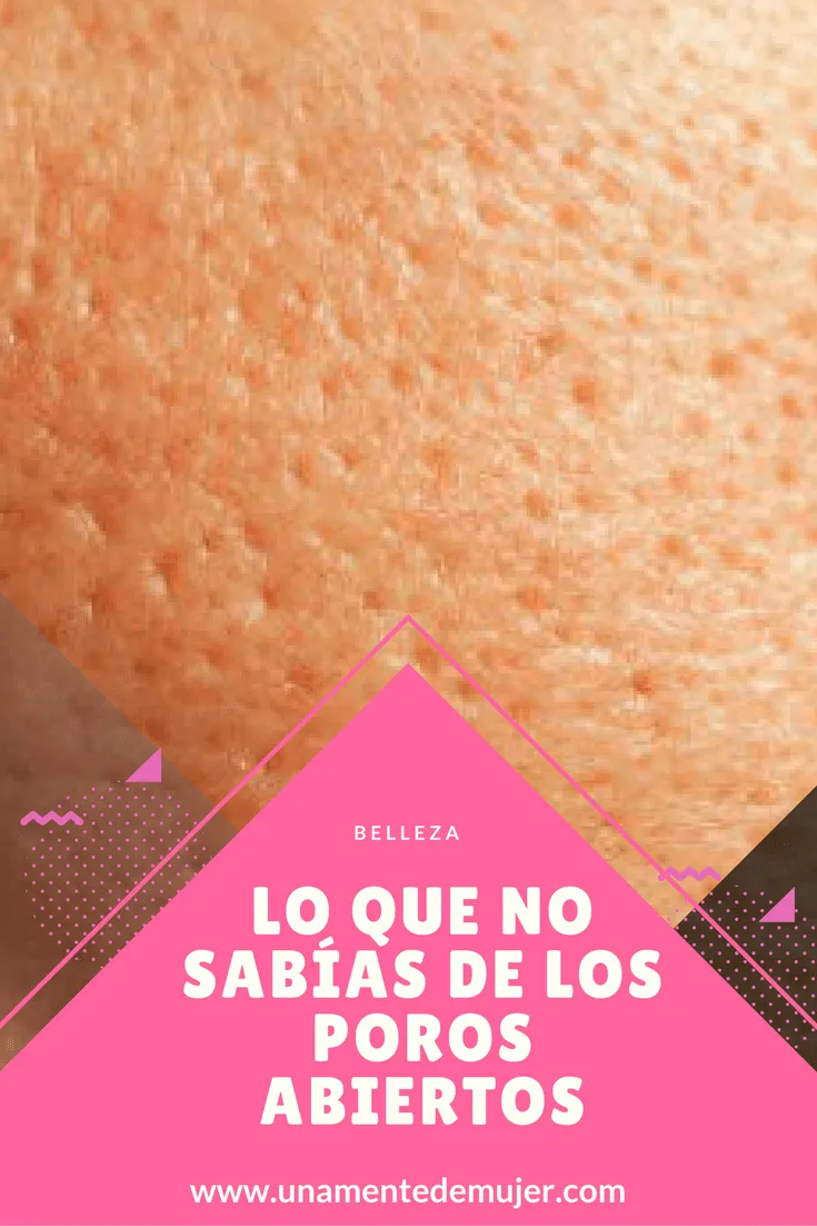 cerrar poros abiertos