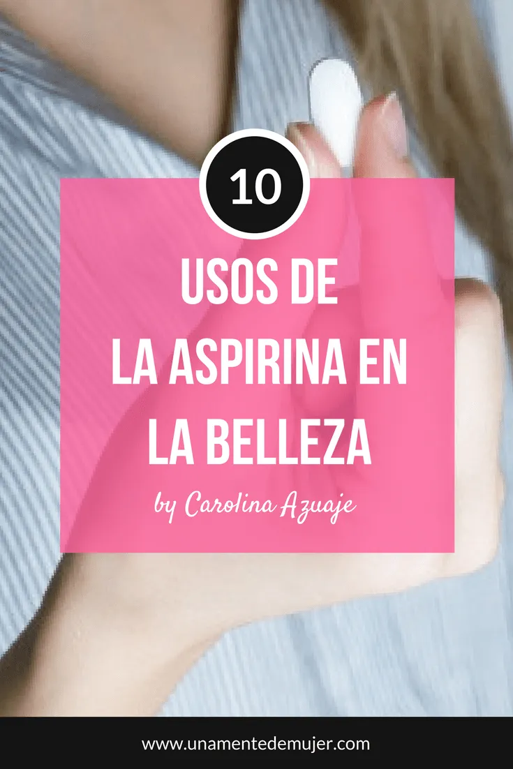 beneficios de la aspirina en la belleza