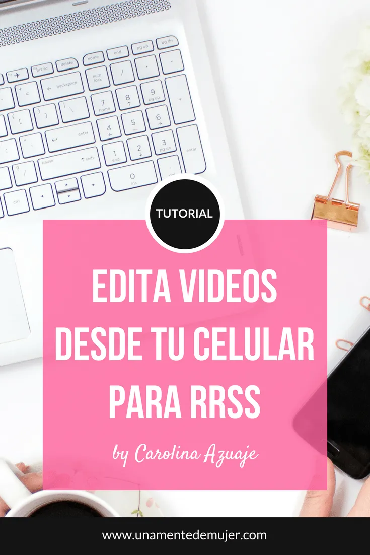 Como editar videos en el celular