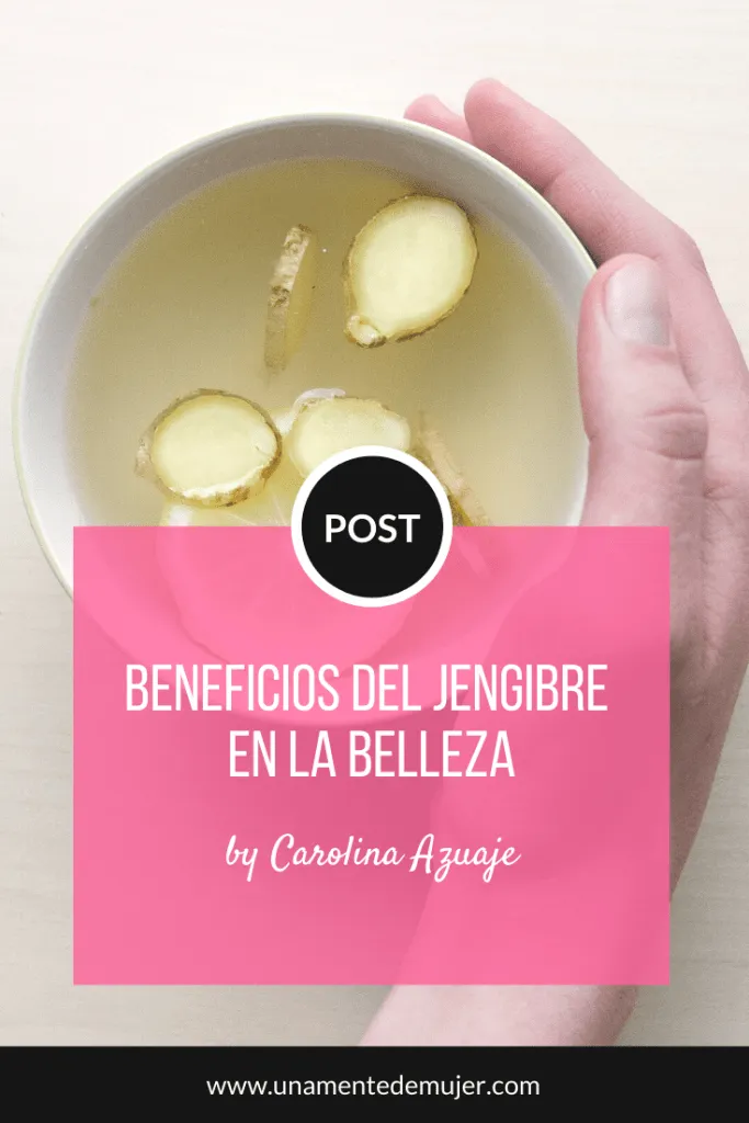 Beneficios Del Jengibre En La Belleza 1
