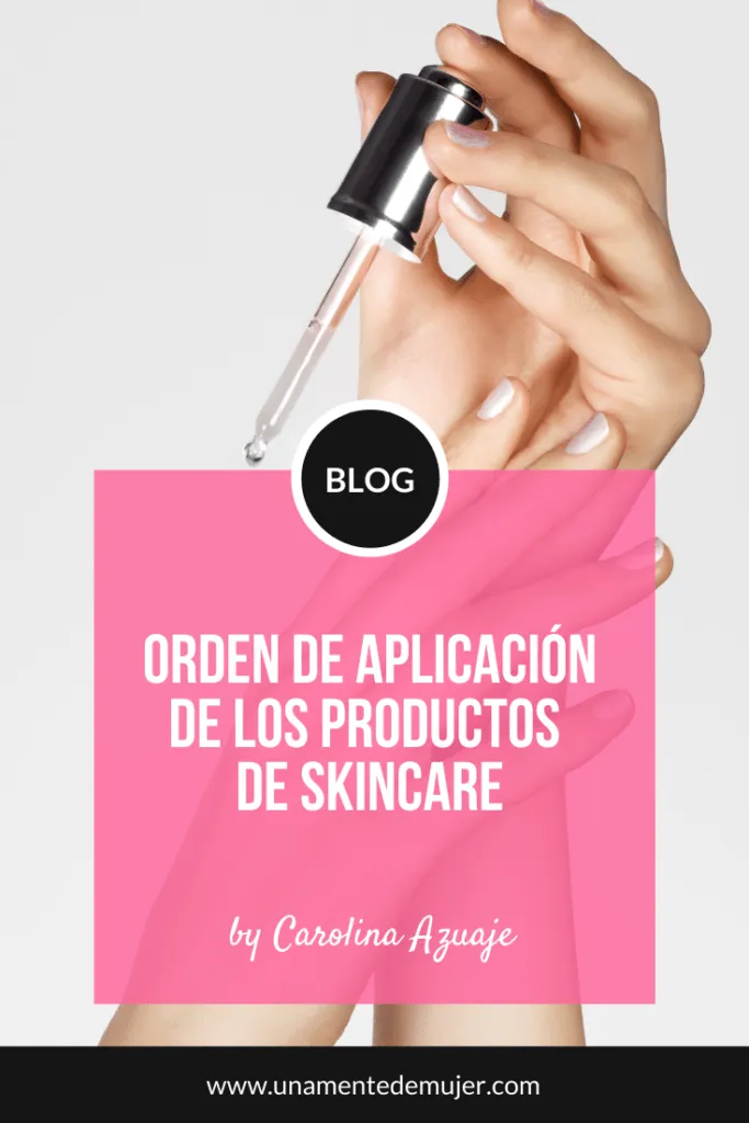 orden de aplicacion de los productos de skincare