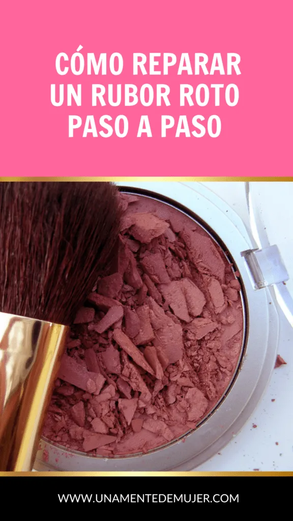 Como Reparar Un Rubor Roto