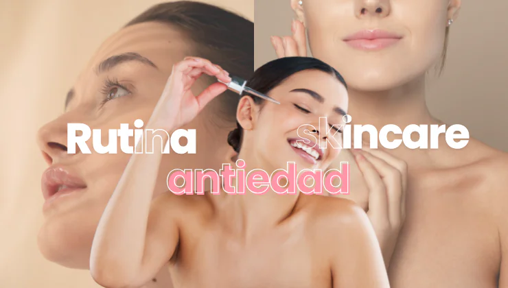 Rutina de skincare antiedad para pieles latinas