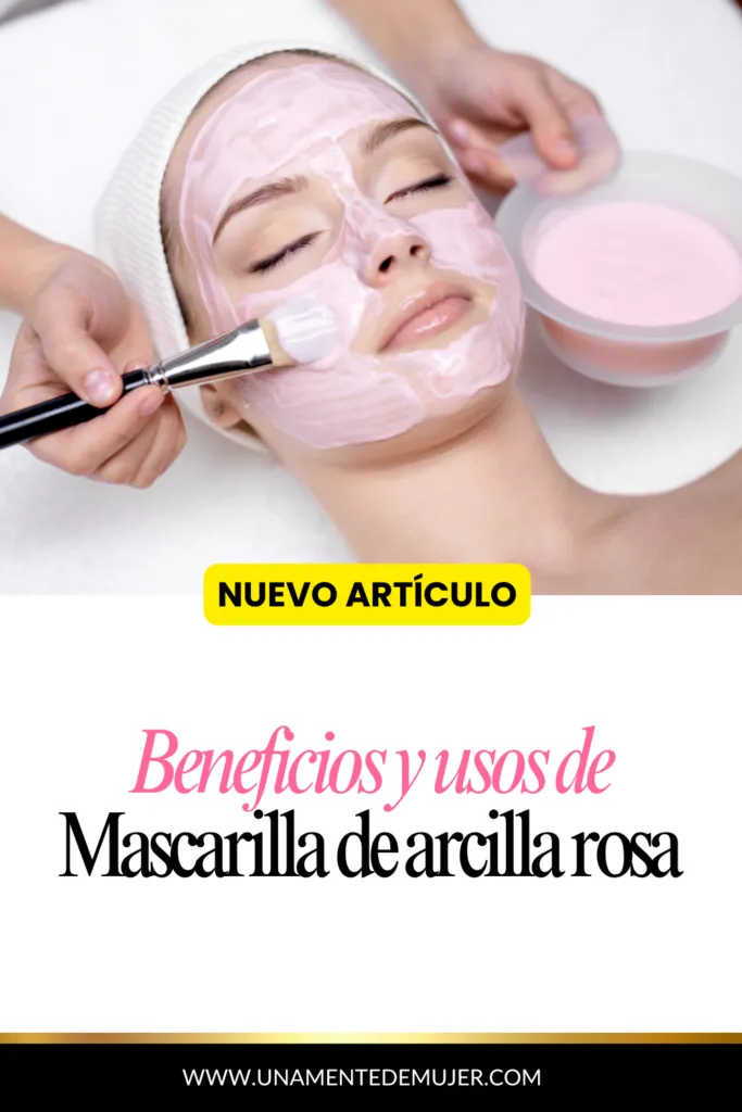 Beneficios mascarilla de arcilla rosa